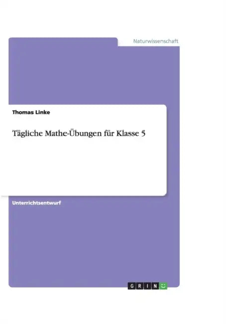 Tägliche Mathe-Übungen für Klasse 5 by Thomas Linke