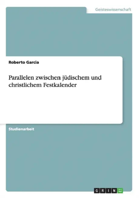 Parallelen zwischen jüdischem und christlichem Festkalender by Roberto Garcia