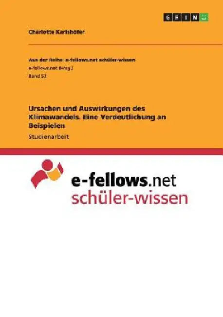 Ursachen und Auswirkungen des Klimawandels. Eine Verdeutlichung an Beispielen by Karlshöfer, Charlotte