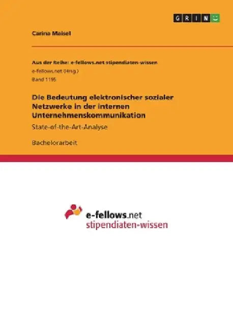 Die Bedeutung elektronischer sozialer Netzwerke in der internen Unternehmenskommunikation: State-of-the-Art-Analyse by Maisel, Carina