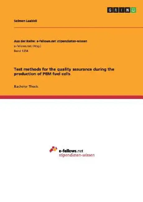 Test methods for the quality assurance during the production of PEM fuel cells by Selmen Laabidi