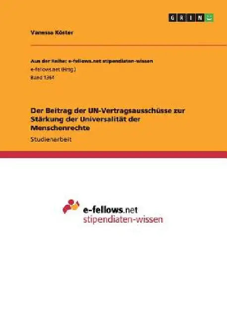 Der Beitrag der UN-Vertragsausschüsse zur Stärkung der Universalität der Menschenrechte by Köster, Vanessa