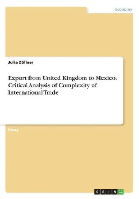 Export from United Kingdom to Mexico. Critical Analysis of Complexity of International Trade by Julia Zöllner