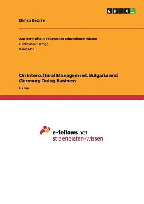 On Intercultural Management. Bulgaria and Germany Doing Business by Dimko Dobrev