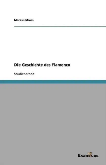 Die Geschichte des Flamenco by Markus Mross