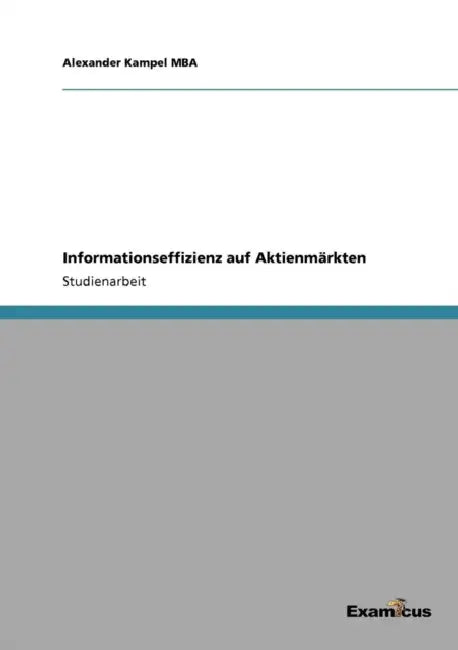 Informationseffizienz auf Aktienmärkten by Alexander Kampel Mba