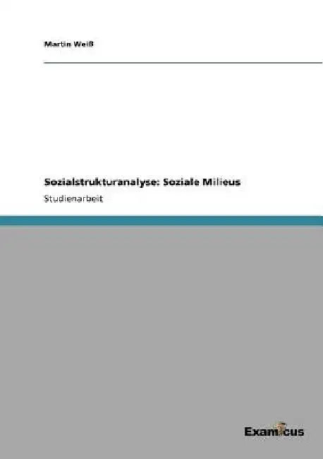 Sozialstrukturanalyse: Soziale Milieus by Weiß, Martin
