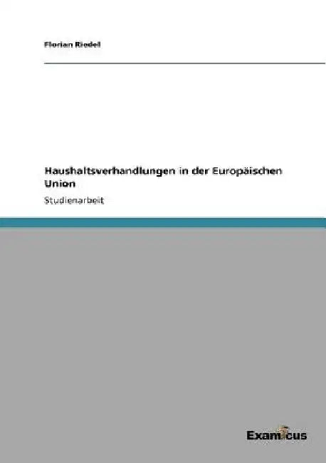 Haushaltsverhandlungen in der Europäischen Union by Riedel, Florian