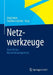 Netzwerkzeuge: Tools Für Das Netzwerkmanagement by Jörg Sydow, Stephan Duschek