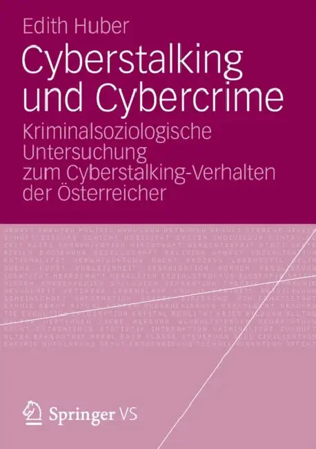 Cyberstalking Und Cybercrime: Kriminalsoziologische Untersuchung Zum Cyberstalking-Verhalten Der Österreicher by Edith Huber