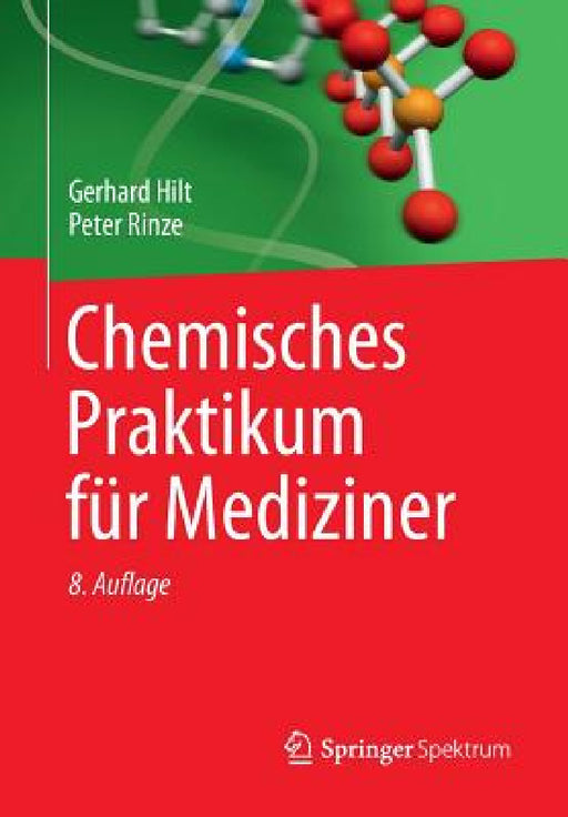 Chemisches Praktikum Für Mediziner by Gerhard Hilt, Peter Rinze