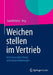Weichen Stellen Im Vertrieb: Interviews Über Trends Und Herausforderungen by Gabi Böttcher