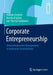Corporate Entrepreneurship: Unternehmerisches Management in Etablierten Unternehmen by Andreas Engelen, Monika Engelen, Jan-Thomas Bachmann