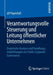 Verantwortungsvolle Steuerung Und Leitung Öffentlicher Unternehmen: Empirische Analyse Und Handlungsempfehlungen Zur Public Corporate Governance by Ulf Papenfuß