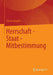 Herrschaft - Staat - Mitbestimmung by Simon Hegelich