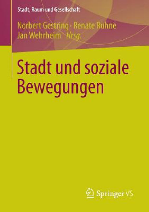 Stadt Und Soziale Bewegungen by Norbert Gestring, Renate Ruhne, Jan Wehrheim