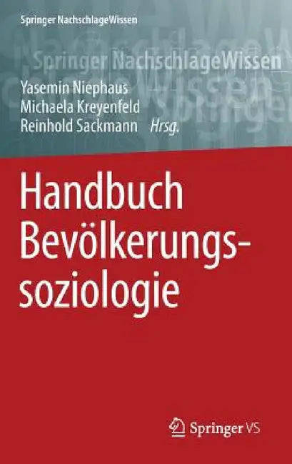 Handbuch Bevölkerungssoziologie by Yasemin Niephaus, Michaela Kreyenfeld, Reinhold Sackmann