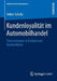 Kundenloyalität Im Automobilhandel: Determinanten in Verkauf Und Kundendienst by Volker Scholly