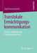 Translokale Ermächtigungskommunikation: Medien, Globalisierung, Frauenorganisationen by Sigrid Kannengießer