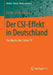 Der Csi-Effekt in Deutschland: Die Macht Des Crime-TV by Carina Jasmin Englert