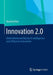Innovation 2.0: Unternehmenserfolg Durch Intelligentes Und Effizientes Innovieren by Manfred Noé
