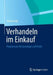 Verhandeln Im Einkauf: Praxiswissen Für Einsteiger Und Profis by Georg Sorge