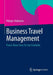 Business Travel Management: Praxis-Know-How Für Den Einkäufer by Rüdiger Mahnicke