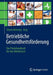 Betriebliche Gesundheitsförderung: Das Praxishandbuch Für Den Mittelstand by Simon Hahnzog