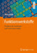 Funktionswerkstoffe: Physikalische Grundlagen Und Prinzipien by Martin Bäker