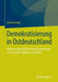 Demokratisierung in Ostdeutschland: Verfassungspolitische Weichenstellungen in Den Neuen Ländern Und Berlin by Astrid Lorenz
