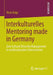 Interkulturelles Mentoring Made in Germany: Zum Cultural Diversity Management in Multinationalen Unternehmen by Viola Voigt