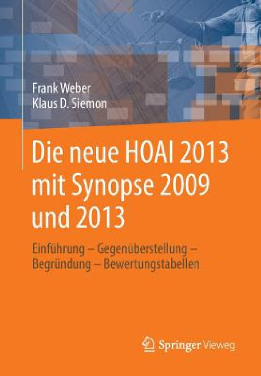 Die Neue Hoai 2013 Mit Synopse 2009 Und 2013: Einführung - Gegenüberstellung - Begründung - Bewertungstabellen by Frank Weber, Klaus D. Siemon