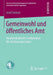 Gemeinwohl Und Öffentliches Amt: Vordemokratische Fundamente Des Verfassungsstaates by Josef Isensee