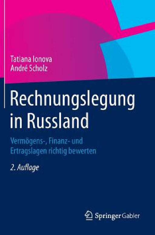 Rechnungslegung in Russland: Vermögens-, Finanz- Und Ertragslagen Richtig Bewerten by Tatiana Ionova, André Scholz