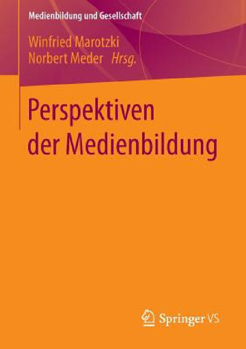 Perspektiven Der Medienbildung by Winfried Marotzki, Norbert Meder