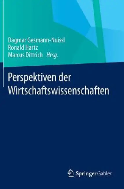 Perspektiven Der Wirtschaftswissenschaften by Dagmar Gesmann-Nuissl, Ronald Hartz, Marcus Dittrich