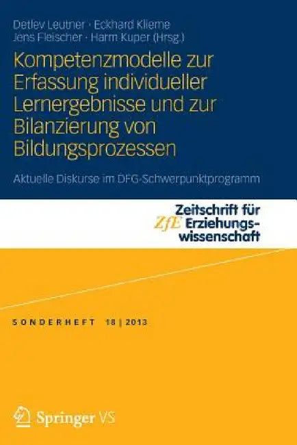Kompetenzmodelle Zur Erfassung Individueller Lernergebnisse Und Zur Bilanzierung Von Bildungsprozessen: Aktuelle Diskurse Im Dfg-Schwerpunktprogramm by Detlev Leutner, Eckhard Klieme, Jens Fleischer