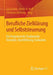 Berufliche Zielklärung Und Selbststeuerung: Ein Programm Für Studierende: Konzepte, Durchführung, Evaluation by Luiza Olos, Ernst-H Hoff, Christian Härtwig