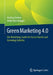Green Marketing 4.0: Ein Marketing-Guide Für Green Davids Und Greening Goliaths by Andrea Grimm