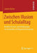 Zwischen Illusion Und Schulalltag: Berufliche Fremd- Und Selbstkonzepte Von Lehrkräften Mit Migrationshintergrund by Carolin Rotter