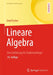 Lineare Algebra: Eine Einführung Für Studienanfänger by Gerd Fischer
