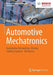 Automotive Mechatronics: Automotive Networking, Driving Stability Systems, Electronics by Konrad Reif
