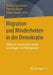 Migration Und Minderheiten in Der Demokratie: Politische Formen Und Soziale Grundlagen Von Partizipation by Philipp Eigenmann, Thomas Geisen, Tobias Studer