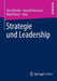 Strategie Und Leadership: Festschrift Für Hans H. Hinterhuber by Kurt Matzler, Harald Pechlaner, Birgit Renzl