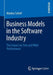 Business Models in the Software Industry: The Impact on Firm and M&A Performance by Markus Schief