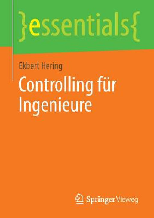 Controlling Für Ingenieure by Ekbert Hering