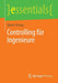 Controlling Für Ingenieure by Ekbert Hering