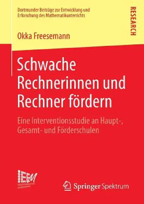 Schwache Rechnerinnen Und Rechner Fördern: Eine Interventionsstudie an Haupt-, Gesamt- Und Förderschulen by Okka Freesemann