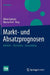 Markt- Und Absatzprognosen: Modelle - Methoden - Anwendung by Oliver Gansser, Bianca Krol