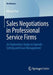 Sales Negotiations in Professional Service Firms: An Exploratory Study on Agenda Setting and Issue Management by Mireia Prat